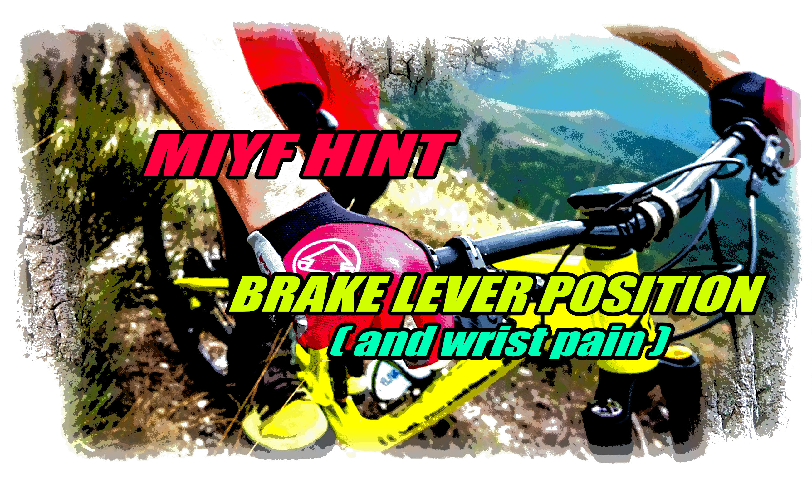 MIYF hint brake lever position